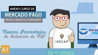 Anexo Curso de Mercado Pago A1 – Nuevos Porcentajes de Retención de MP Sep 2018  SP Latino HD [upl. by Sitra]