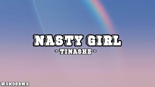 Tinashe  Nasty Girl Lyrics [upl. by Pollak]