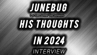 JUNEBUG His Thoughts in 2024 1 on 1 Interview [upl. by Ruphina]