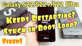 Keeps Restarting Stuck in Boot Loop FIXED Galaxy S22  S22  S22 Ultra [upl. by Orling]