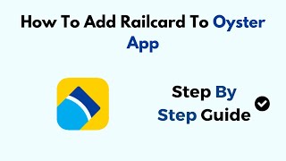 How To Add Railcard To Oyster App [upl. by Nikolai459]