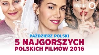 Polskie Paździerze 2016 czyli najgorsze filmy roku [upl. by Seluj]