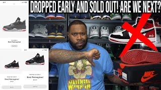 MUST WATCH NIKE PLAYED US JORDAN 4 BRED DID SHOCKDROP TODAY ON SNKRS JORDAN 1 REIMAGINED OUTRAGE [upl. by Selym]