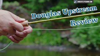 Douglas Outdoors Upstream Fly Rod Review [upl. by Ahcsatan296]