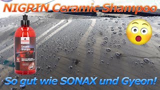 NIGRIN gleich auf mit SONAX und Gyeon NIGRIN Ceramic Shampoo im Test mit wichtigen Erkenntnissen [upl. by Perlis]