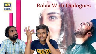 Indians react to Balaa OST with dialouge  ft bilalabbaskhan ushnashah  AYB [upl. by Portingale]