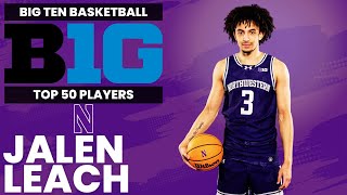 Big Ten Top 50 Player Rankings  Jalen Leach Northwestern [upl. by Maisie]