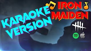 🎵 Iron Maiden  Karaoke Version 🎵  DBD  JasonSulli [upl. by Atalanti411]