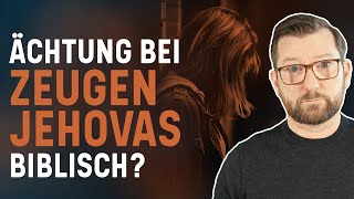 Ist der Gemeinschaftsentzug der Zeugen Jehovas biblisch [upl. by Blaine235]