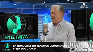 Evelio Reyes En Honduras NO tenemos democracia si no EGO CRACIA [upl. by Nirel]