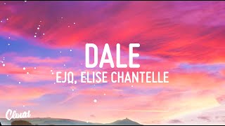 EJO  Dale ft Elise Chantelle [upl. by Gnot]