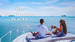 Top 10 Honeymoon Places in the World [upl. by Gaven629]