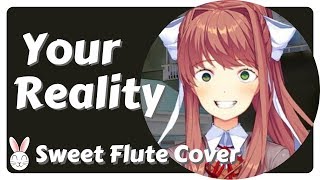 Your Reality DDLC FlutePianoVoice Live Cover [upl. by Turrell402]