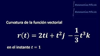 Curvatura de una función vectorial o de una curva espacial paramétrica ejemplo 4 [upl. by Assenej]