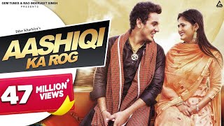 Aashiqi Ka Rog Official Video  Diler Kharkiya  Anjali Raghav  Haryanvi Song [upl. by Anoli]