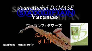 MasaxのSaxophone of LIFE ヴァカンス quotVacancesquot JeanMichel DAMASE [upl. by Terencio]