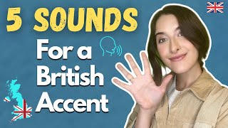 Learn These 5 Sounds For A Perfect British Accent [upl. by Kcinimod]