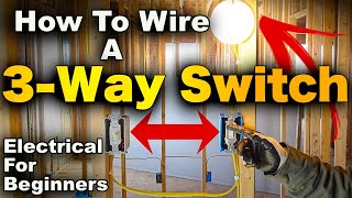 How To Wire A 3Way Light Switch  3 Way Switch Explained 2 EASY amp SIMPLE Methods [upl. by Sheffy]