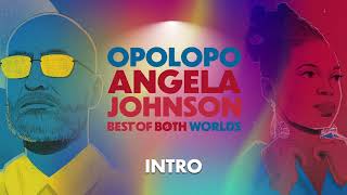 Opolopo amp Angela Johnson – Intro [upl. by Yrahca527]