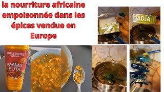 LA NOURRITURE AFRICAINE EMPOISONNEE DANS LES EPICES VENDUE EN EUROPE [upl. by Akemat]