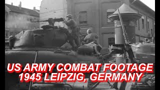 US Army Combat Footage in Leipzig Germany 1945  WWII Documentary [upl. by Haimehen]