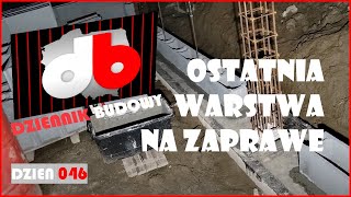 Murujemy ostatnią warstwę na zaprawę jest światełko końca prac  Dziennik Budowy dzień 046 [upl. by Hairabez]