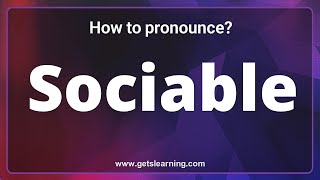 How to pronounce Sociable in English correctly [upl. by Stanhope430]