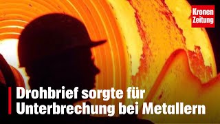 Drohbrief sorgte für Unterbrechung bei den KVVerhandlungen der Metallern  kronetv NEWS [upl. by Razal255]