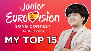 Junior ESC 2024  My Top 15 eurovision [upl. by Rednael]