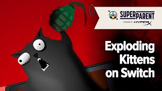 Exploding Kittens Switch Gameplay  SuperParent First Look [upl. by Goeger27]