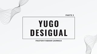 Parte 3  Yugo Desigual 2 Corintios 61418  Pastor Fabian Garnica [upl. by Ellesor256]