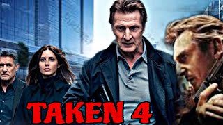 Taken 4 2024 Movie  Liam Neeson Forest Whitaker  Famke Janssen  Updates Review amp Facts [upl. by Raila]