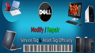 Change  Remove Asset Tag  Service Tag on Dell PCs or laptops [upl. by Graner]