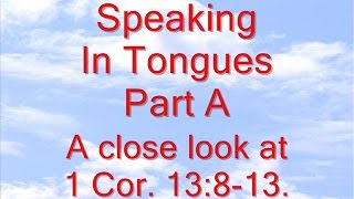 Speaking In Tongues Part A [upl. by Enilrad666]