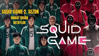 Squid Game 2 Sezon  DİKKAT ÇEKEN DETAYLAR [upl. by Ziguard]