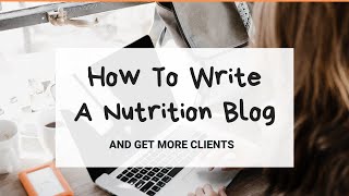 How To Start A Nutrition Blog To Get More Coaching Clients [upl. by Beitch]