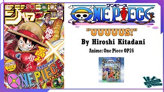 Hiroshi Kitadani  UUUUUS あーーっす！  Anime One Piece OP26 Full KanRomEng Lyrics [upl. by Assirrak549]