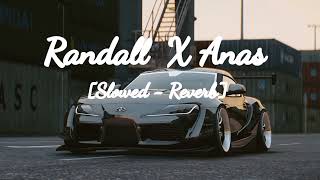 Randall X Anas  Choix De Vie  Slowed  Reverb [upl. by Mahon]