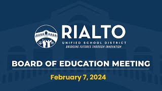 Rialto USD Board of Education Meeting  February 7 2024 [upl. by Parthena303]