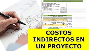 COSTOS INDIRECTOS DE UN PROYECTO [upl. by Aiekat63]