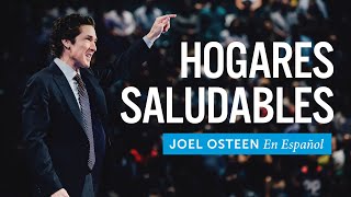 Hogares Saludables  Joel Osteen [upl. by Anhej406]