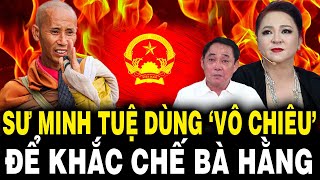 Sư Minh Tuệ CAO TAY Dùng ‘VÔ CHIÊU’ Để Khắc Chế Bà Phương Hằng Đang ‘LÀM LOẠN’ [upl. by Neeka]