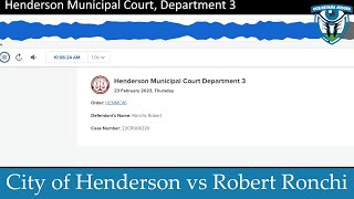 The City of Henderson vs Robert Ronchi February 23 2023 [upl. by Lunette58]