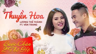 Thuyền Hoa  Lương Thế Thành ft Vân Trang Official [upl. by Lyrpa]