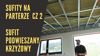 Sufity na parterze cz2 Sufit podwieszany krzyżowy w kuchni i jadalni oraz korytarzu [upl. by Torrance]