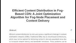 Efficient Content Distribution in Fog Based CDN A Joint Optimization Algorithm for Fog Node Placemen [upl. by Azpurua]