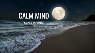 Soothing Music for Anxiety amp Stress Relief  Instant Mind Calm Deep Relaxation Peace Calm Mind [upl. by Hilaire]