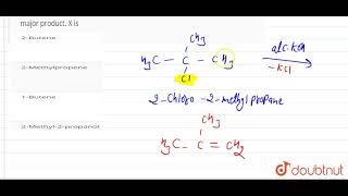 2Chloro2methylpropane on reaction with aqueous KOH gives X as the major product X is  12 [upl. by Garlen829]