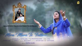 Mera Maan Te Fakar  Sister Rohini  Full Song  New Masih Geet 2019 [upl. by Zakaria]