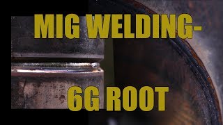 MIG Welding 6G Root [upl. by Laryssa4]